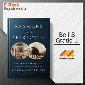 Answers_for_Aristotle_How_Science_and_Philosophy_Can_Lead_Us_-_Massimo_Pigliucci_000002-Seri-2d.jpg