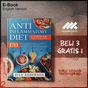 Anti_Inflammatory_Diet_Cookbook_for_Beginners_170_Secipes_to_Boost_Your_Immune_System_and_Drastically_Reduce.jpg