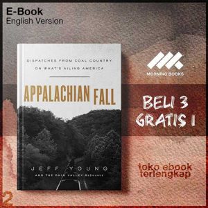 Appalachian_Fall_Dispatches_from_Coal_Country_on_What_s_Ailing_America_by_Jeff_Young_The.jpg