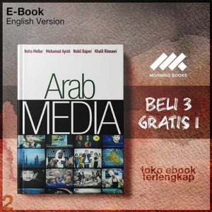 Arab_Media_Globalization_and_Emerging_Media_Industries_by_Noha_Mellor_Muhammad_Ayish_Nabil.jpg