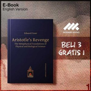 Aristotle_s_Revenge_The_Metaphysical_Foundations_of_Physical_and_Biologic-Seri-2f.jpg