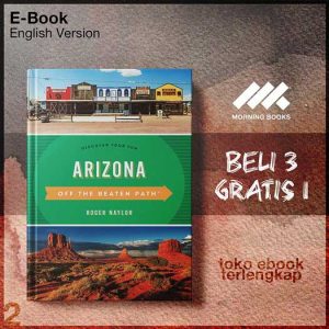 Arizona_Off_the_Beaten_Path_Discover_Your_Fun_8th_Edition_by_Roger_Naylor.jpg