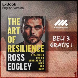 Art_of_Resilience_Strategies_for_an_Unbreakable_Mind_and_Body_by_Ross_E-Seri-2f.jpg