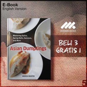 Asian_Dumplings_Mastering_Gyoza_Spring_Rolls_Samosas_and_More_000001-Seri-2f.jpg