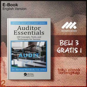 Auditor_essentials_100_concepts_tips_tools_and_techniques_for_success_by_Murdock_Hernan.jpg