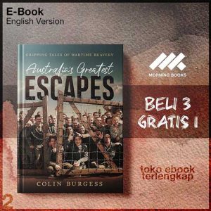 Australia_s_Greatest_Escapes_Gripping_tales_of_wartime_bravery_by_Colin_Burgess.jpg