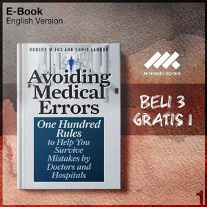 Avoiding_Medical_Errors_One_Hundred_Rules_to_Help_You_Survive_Mistakes-Seri-2f.jpg