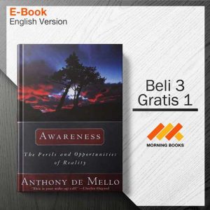 Awareness_The_Perils_and_Opportunities_of_Reality_-_Anthony_de_Mello_000001-Seri-2d.jpg