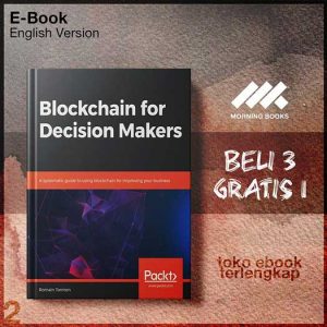 BLOCKCHAIN_FOR_DECISION_MAKERS_a_systematic_guide_to_uslockchain_for_improving_your_business_by_Tormen_Romain.jpg