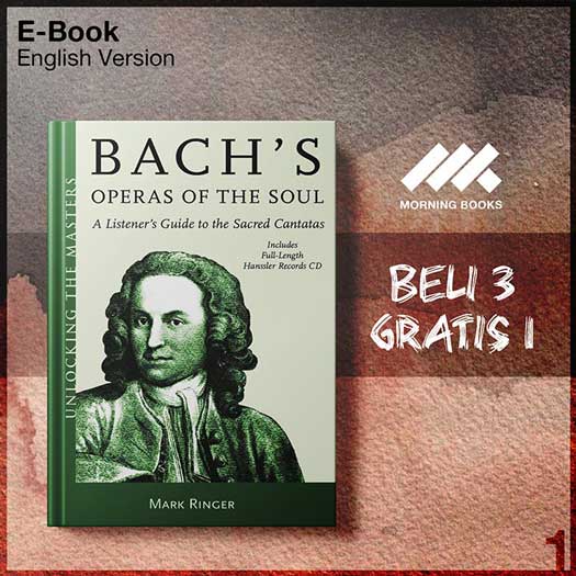 Bach’s Operas of the Soul A Listener’s Guide to the Sacred Cantatas ...