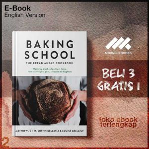 Baking_School_The_Bread_Ahead_Cookbook_by_Matthew_Jones_and_Justin_and_Louise_Gellatly.jpg