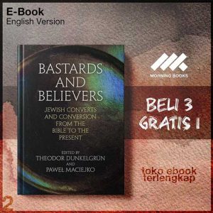 Bastards_and_Believers_Jewish_Converts_and_Conversion_from_the_Bible_to_the_Present.jpg