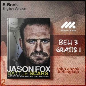 Battle_Scars_A_Story_of_War_and_All_That_Follows_by_Jason_Fox.jpg