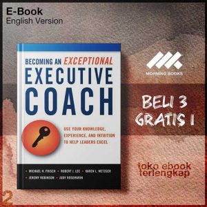 Becoming_an_Exceptional_Executive_Coach_Use_Your_Knowledge_Experience_Michael_H_Frisch.jpg