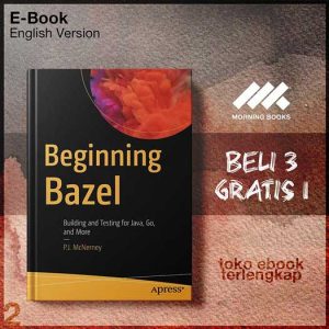 Beginning_Bazel_Building_and_Testing_for_Java_Go_and_More_by_P_j_Mcnerney.jpg