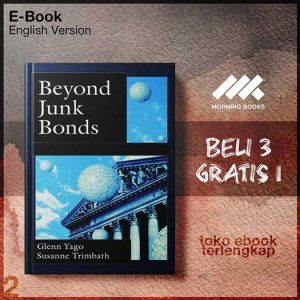 Beyond_junk_bonds_Expanding_high_yield_markets_by_Glenn_Yago_Susanne_Trimbath.jpg