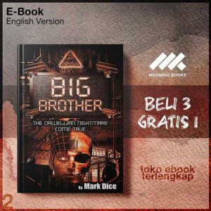 Big_Brother_The_Orwellian_Nightmare_Come_True_by_Mark_Dice.jpg