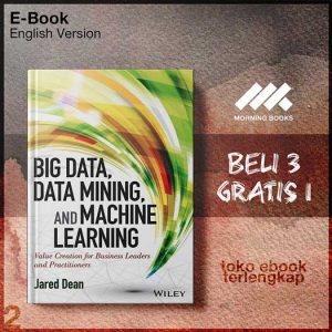 Big_Data_Data_Mining_and_Machine_Learning_Value_Creaton_for_Business_Leaders_and_Practitioners_by_Jared_Dean.jpg