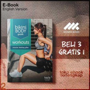 Bikini_Body_Guide_Workouts_Exercise_Traning_Plan_1_0_by_Itsines_Kayla_Pearce_Tobi_.jpg