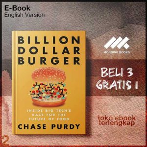 Billion_Dollar_Burger_Inside_Big_Techs_Race_for_the_Future_of_Food_by_Chase_Purdy.jpg