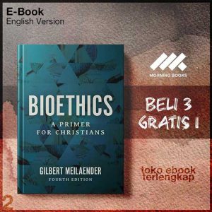 Bioethics_A_Primer_for_Christians_4th_Edition_by_Gilbert_Meilaender.jpg