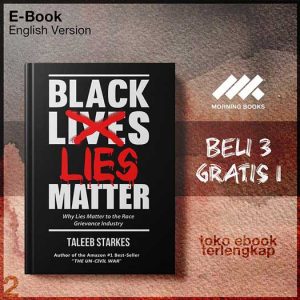 Black_Lies_Matter_Why_Lies_Matter_to_the_Race_Grievance_Industry_by_Taleeb_Starkes_Gavin.jpg