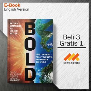 Bold._How_to_Go_Big_Create_Wealth_and_Impact_the_World_-_Peter_H._Diamandis_000001-Seri-2d.jpg