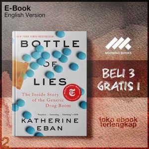 Bottle_of_Lies_The_Inside_Story_of_the_Generic_Drug_Boom_2020_Edition_by_Katherine_Eban.jpg