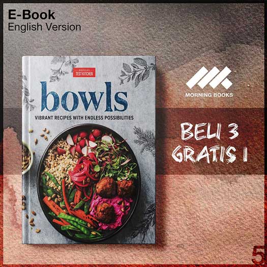 Bowls Vibrant Recipes with Endless Possibilities by America’s Test