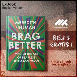 Brag_Better_Master_the_Art_of_Fearless_Self_Promotion_by_Meredith_Fineman.jpg