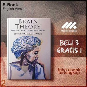 Brain_Theory_Essays_in_Critical_Neurophilosophy_by_Charles_T_Wolfe.jpg