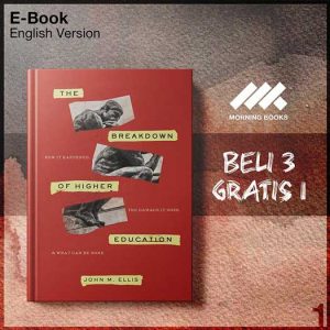 Breakdown_of_Higher_Education_How_It_Happened_the_Damage_It_Does_and_W-Seri-2f.jpg