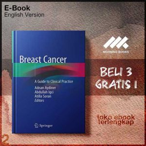 Breast_Cancer_A_Guide_to_Clinical_Practice_by_Adnan_Aydiner_Abdullah_Igci_Atilla_Soran.jpg