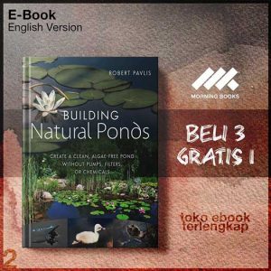 Building_Natural_Ponds_Create_a_Clean_Algae_free_Pond_without_Pumps_Filters_or_Chemicals_by.jpg