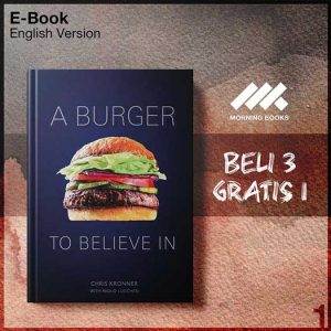 Burger_to_Believe_In_Recipes_and_Fundamentals_by_Chris_Kronner_Pa-Seri-2f.jpg