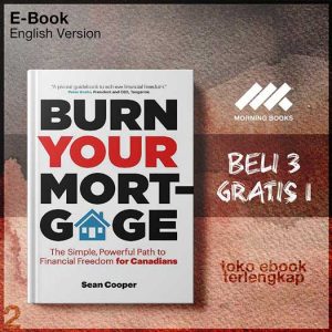 Burn_Your_Mortgage_The_Simple_Powerful_Path_to_Financial_Freedom_for_Canadians_by_Sean_Cooper.jpg