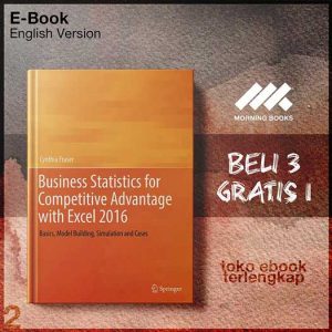 Business_Statistics_for_Competitive_Advantage_with_Exce_Model_Building_Simulation_and_Cases_by_Cynthia_Fraser.jpg