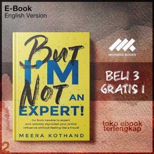But_I_m_Not_An_Expert_Go_from_newbie_to_expert_and_radiinfluence_without_feeling_like_a_fraud_by_Meera_Kothand.jpg