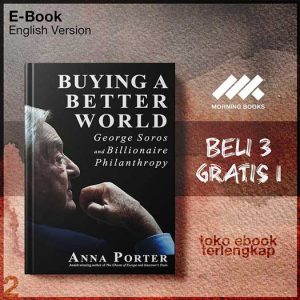 Buying_a_Better_World_George_Soros_and_Billionaire_Philanthropy_by_Anna_Porter.jpg