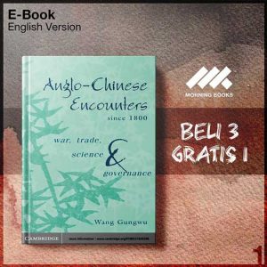 Cambridge_Anglo_Chinese_Encounters_since_1800_War_Trade_Science_and_-Seri-2f.jpg