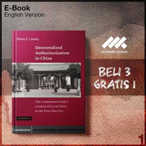 Cambridge_Decentralized_Authoritarianism_in_China_The_Commun_Partys_Con-Seri-2f.jpg Cambridge_Decentralized_Authoritarianism_in_China_The_Commun_Partys_Con-Seri-2f.jpg