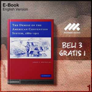Cambridge_The_Demise_of_the_American_Convention_System_1880_1911-Seri-2f.jpg