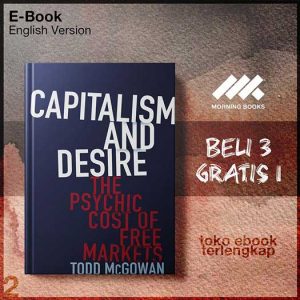 Capitalism_and_Desire_The_Psychic_Cost_of_Free_Markets_by_Todd_McGowan.jpg