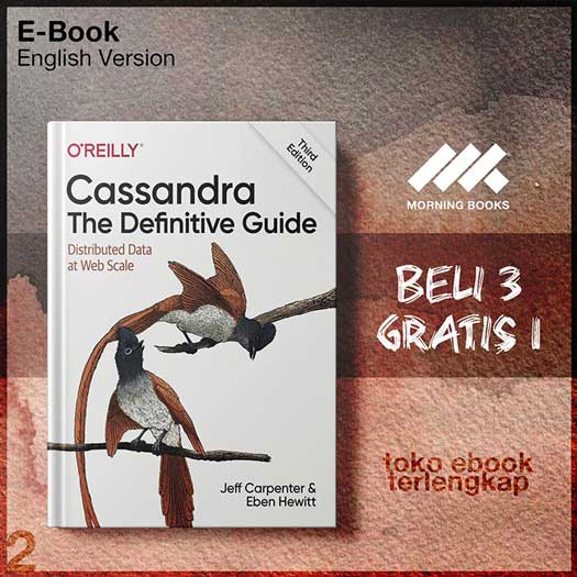 Cassandra – The Definitive Guide – Distributed Data at Web Scale, 3r ...
