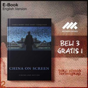 China_on_Screen_Cinema_and_Nation_by_Christopher_J_Berry_PhD_Mary_Ann_Farquhar_PhD.jpg