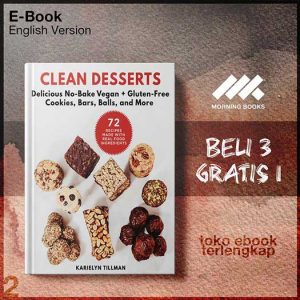 Clean_Desserts_Delicious_No_Bake_Vegan_Gluten_Free_Cookies_Bars_Balls_and_More.jpg