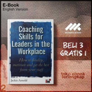 Coaching_Skills_for_Leaders_in_the_Workplace_How_to_Develop_Motivate_and_Get_by_Jackie_Arnold.jpg