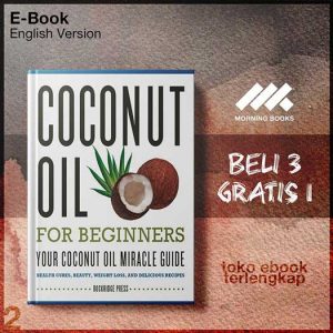 Coconut_oil_for_beginners_your_coconut_oil_miracle_guide_health_cures_beauty_weight_loss.jpg