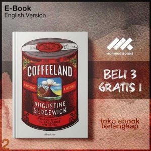 Coffeeland_A_History_UK_Edition_by_Augustine_Sedgewick.jpg