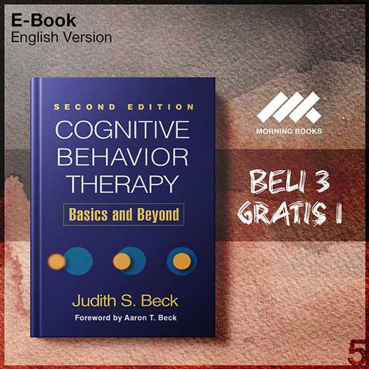 Cognitive Behavior Therapy, Second Edition Basics And Beyond – Morning ...